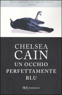 Un occhio perfettamente blu - Chelsea Cain - copertina