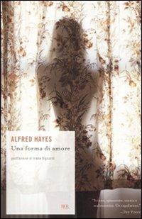 Una forma di amore - Alfred Hayes - copertina