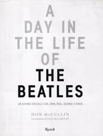 A Day in the Life of the Beatles. Un giorno speciale con John, Paul, George e Ringo. Ediz. illustrata