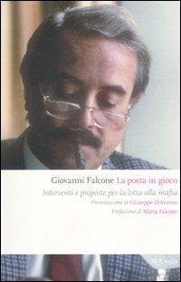 La posta in gioco. Interventi e proposte per la lotta alla mafia - Giovanni Falcone - copertina