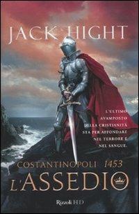 Costantinopoli 1453. L'assedio - Jack Hight - copertina