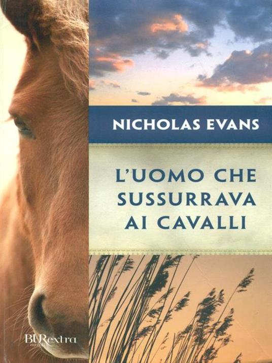 L'uomo che sussurrava ai cavalli - Nicholas Evans - 2