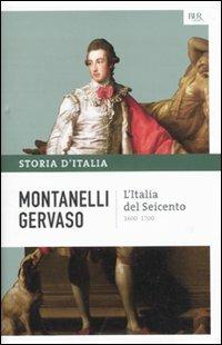 Storia d'Italia. Vol. 5: L' Italia del Seicento (1600-1700) - Indro Montanelli,Roberto Gervaso - copertina