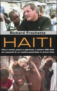 Haiti. Vita e morte, paura e speranza, il potere della fede nei racconti di un medico-sacerdote in prima linea - Richard Frechette - copertina