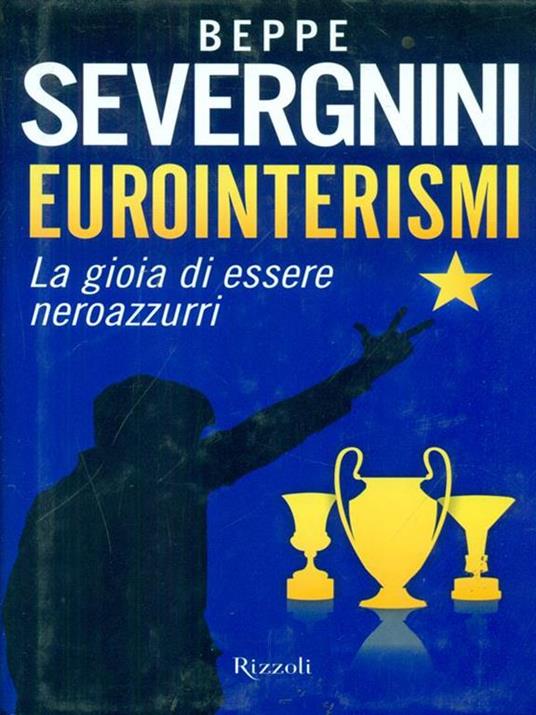 Eurointerismi. La gioia di essere neroazzurri - Beppe Severgnini - copertina