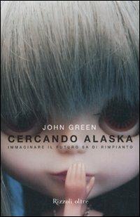 Cercando Alaska - John Green - copertina