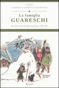 La famiglia Guareschi. Racconti di una famiglia qualunque 1939-1952. Vol. 1 - Giovannino Guareschi - copertina