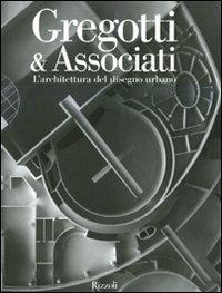 Gregotti & Associati. L'architettura del disegno urbano. Ediz. illustrata - Guido Morpurgo - 4