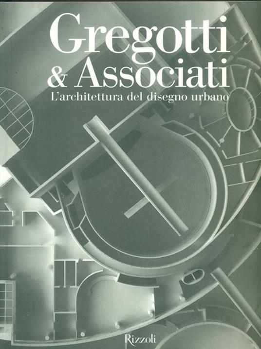 Gregotti & Associati. L'architettura del disegno urbano. Ediz. illustrata - Guido Morpurgo - copertina