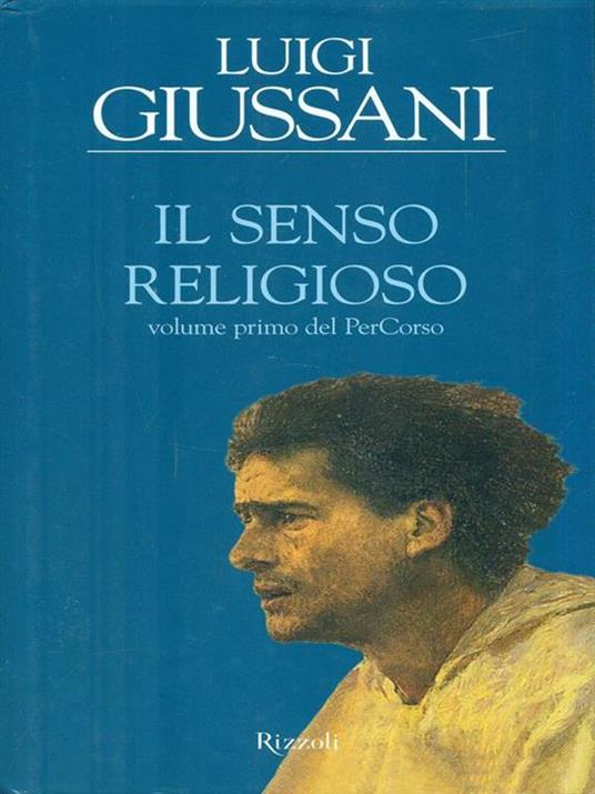 Il senso religioso. Volume primo del PerCorso - Luigi Giussani - copertina
