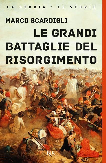 Le grandi battaglie del Risorgimento - Marco Scardigli - copertina