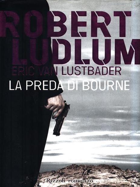 La preda di Bourne - Robert Ludlum,Eric Van Lustbader - 3