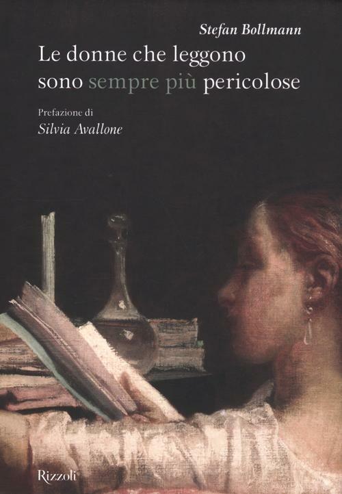 Le donne che leggono sono sempre più pericolose. Ediz. illustrata - Stefan Bollmann - copertina