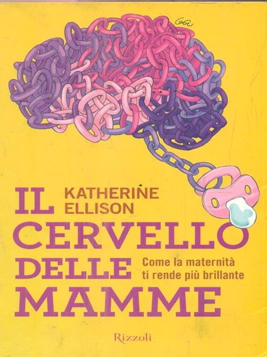 Il cervello delle mamme - Katherine Ellison - 6