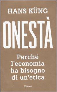 Onestà. Perché l'economia ha bisogno di un'etica - Hans Küng - 3