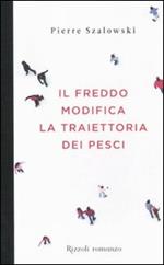 Il freddo modifica la traiettoria dei pesci