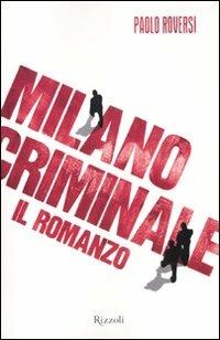 Milano criminale - Paolo Roversi - copertina