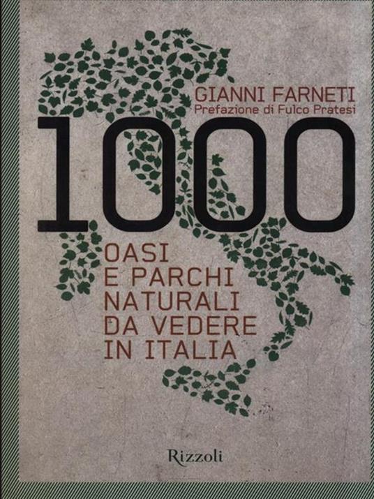 1000 oasi e parchi naturali da vedere in Italia - Gianni Farneti - 2
