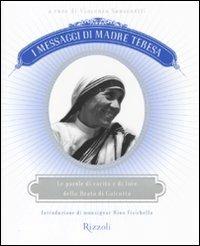 I messaggi di Madre Teresa. Le parole di carità e amore della missionaria di Calcutta - 2