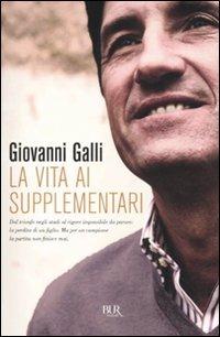 La vita ai supplementari - Giovanni Galli - copertina