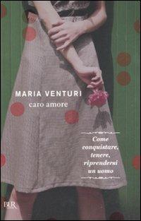 Caro amore - Maria Venturi - copertina