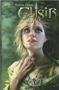 Elisir. Vol. 1 - Melanie Delon - copertina