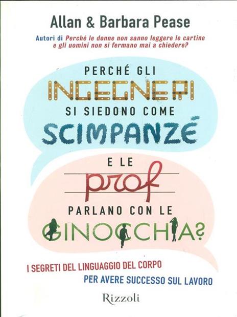 Perché gli ingegneri si siedono come gli scimpanzé e le prof parlano con le ginocchia? - Allan Pease,Barbara Pease - 5