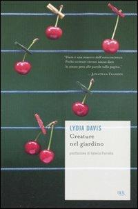 Creature nel giardino - Lydia Davis - copertina