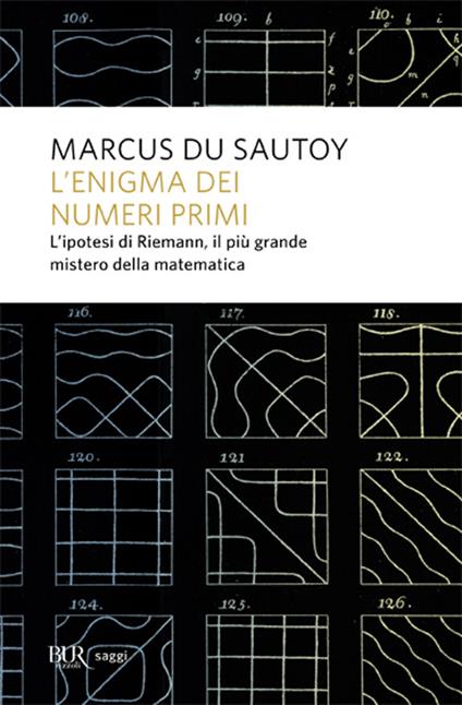 L'enigma dei numeri primi. L'ipotesi di Riemann, il più grande mistero della matematica - Marcus Du Sautoy - copertina