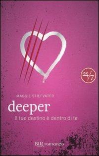 Deeper. Il tuo destino è dentro di te - Maggie Stiefvater - 5