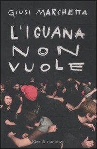 L'iguana non vuole - Giusi Marchetta - copertina