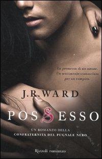 Possesso. La confraternita del pugnale nero. Vol. 5 - J. R. Ward - copertina