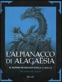 L'almanacco di Alagaësia. Il mondo di Eragon dalla A alla Z - Michael Macauley,Mark Cotta Vaz - copertina