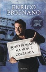 Sono romano ma non è colpa mia. Dimmi se ci fai e ti dirò chi sei. Con DVD