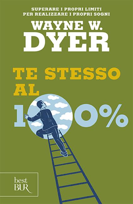 Te stesso al cento per cento - Wayne W. Dyer - copertina