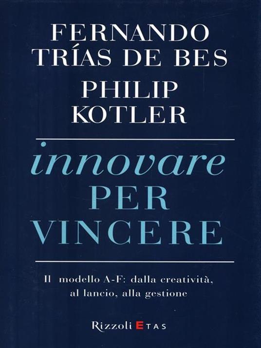 Innovare per vincere - Fernando Trias de Bes,Philip Kotler - 4