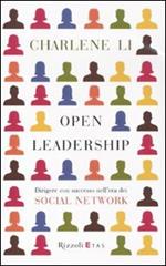 Open leadership. Dirigere con successo nell'era dei social network