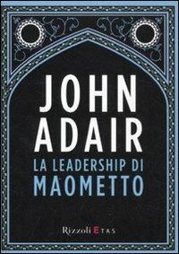 La leadership di Maometto - John Adair - copertina