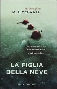 La figlia della neve - M. J. McGrath - copertina