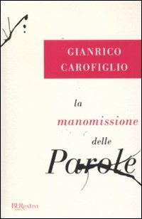 La manomissione delle parole - Gianrico Carofiglio - copertina