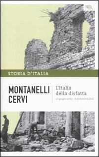 Storia d'Italia. Vol. 14: L' Italia della disfatta (10 giugno 1940-8 settembre 1943) - Indro Montanelli,Mario Cervi - copertina