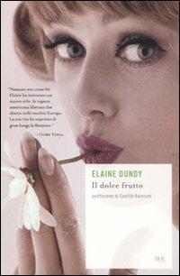 Il dolce frutto - Elaine Dundy - copertina