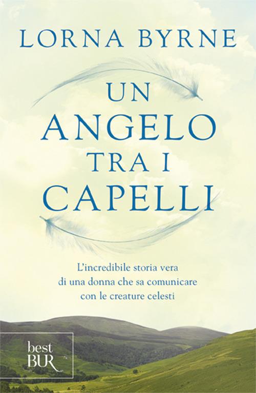 Un angelo tra i capelli - Lorna Byrne - copertina