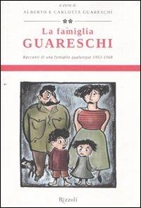 La famiglia Guareschi. Racconti di una famiglia qualunque 1953-1968. Vol. 2 - Giovannino Guareschi - copertina
