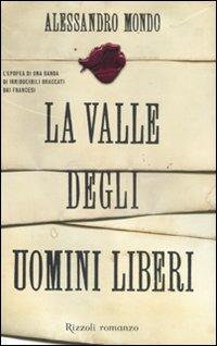 La valle degli uomini liberi - Alessandro Mondo - copertina