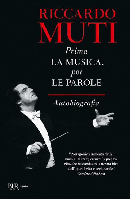 Prima la musica, poi le parole. Autobiografia - Riccardo Muti - copertina