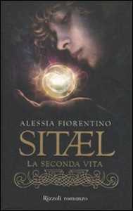 Libro La seconda vita. Sitael. Vol. 1 Alessia Fiorentino