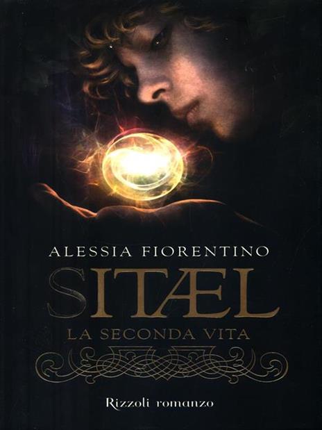 La seconda vita. Sitael. Vol. 1 - Alessia Fiorentino - 2