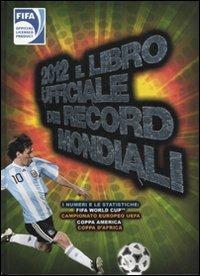 2012. Il libro ufficiale dei record mondiali - copertina