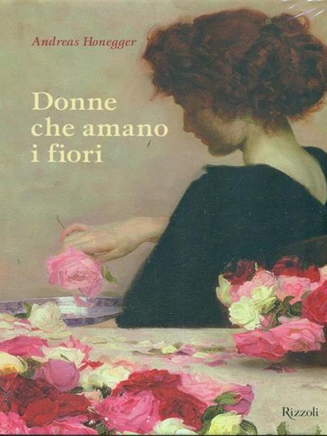 Donne che amano i fiori. Ediz. illustrata - Andreas Honegger - 4